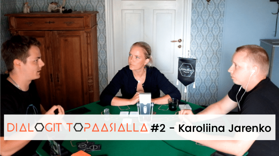 Dialogit Topaasialla #2 - Karoliina Jarenko - Itseohjautuvuus ja valta