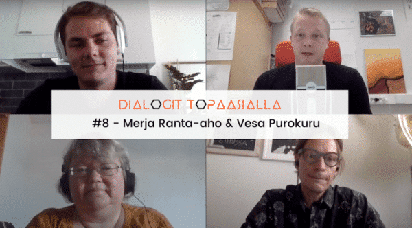 Dialogit Topaasialla #8 - Merja Ranta-aho & Vesa Purokuru - Johtaminen juuri nyt