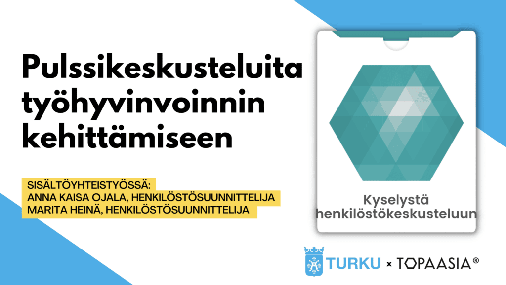 Pulssikeskusteluita työhyvinvoinnin kehittämiseen