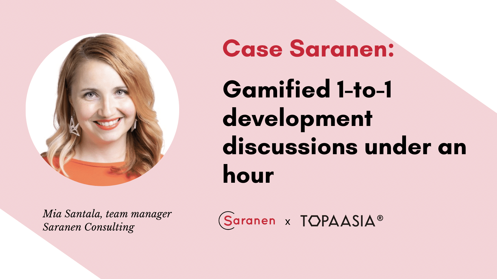 Case Saranen: Gamified 1-to1 Development Discussions