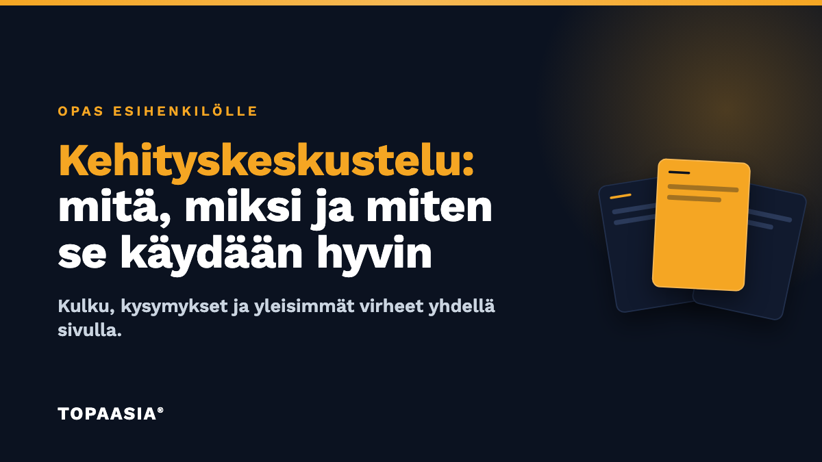 Kehityskeskustelu: mitä se on, miksi se kannattaa ja miten se käydään hyvin