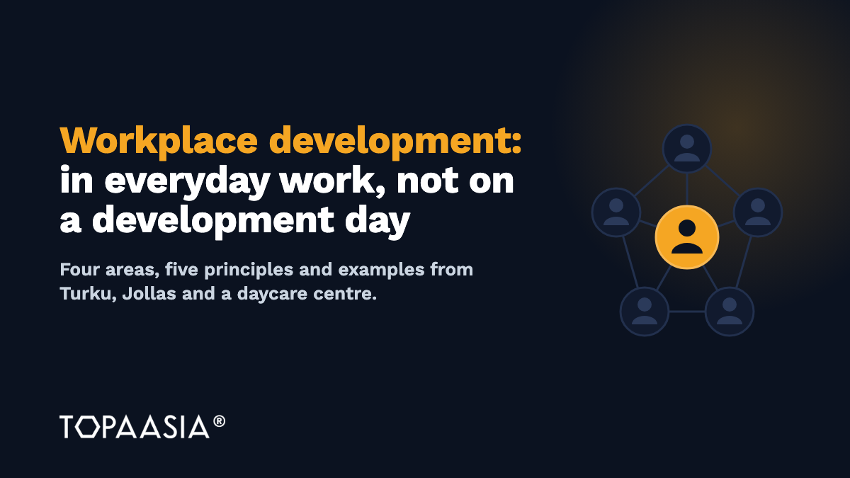 Workplace development: how to do it in everyday work, not on a development day