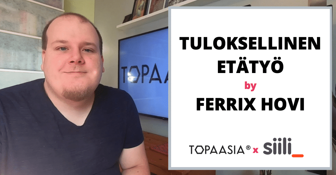 Tuloksellinen etätyö by Ferrix Hovi