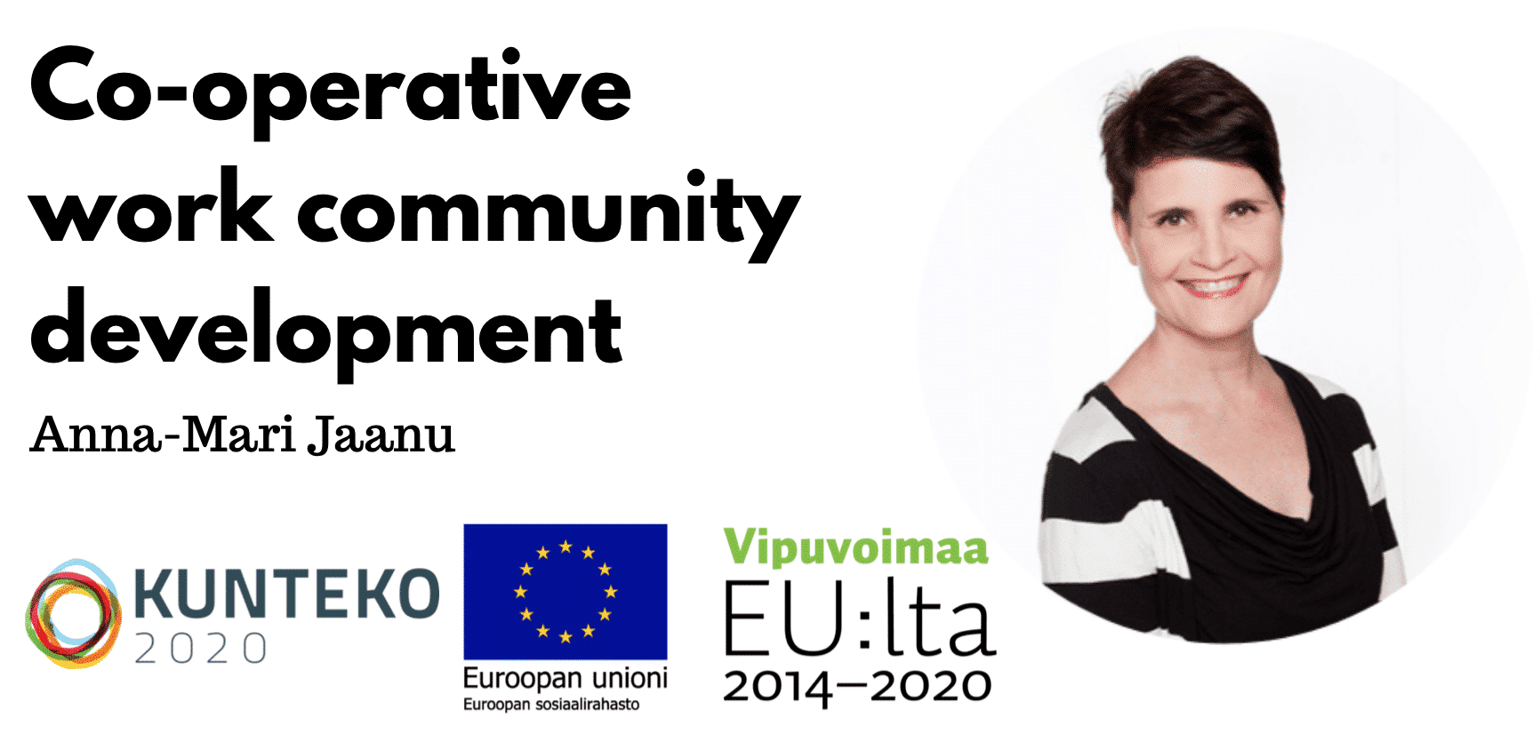 Collaborative work community development – Interview with Anna-Mari Jaanu, Kunteko2020