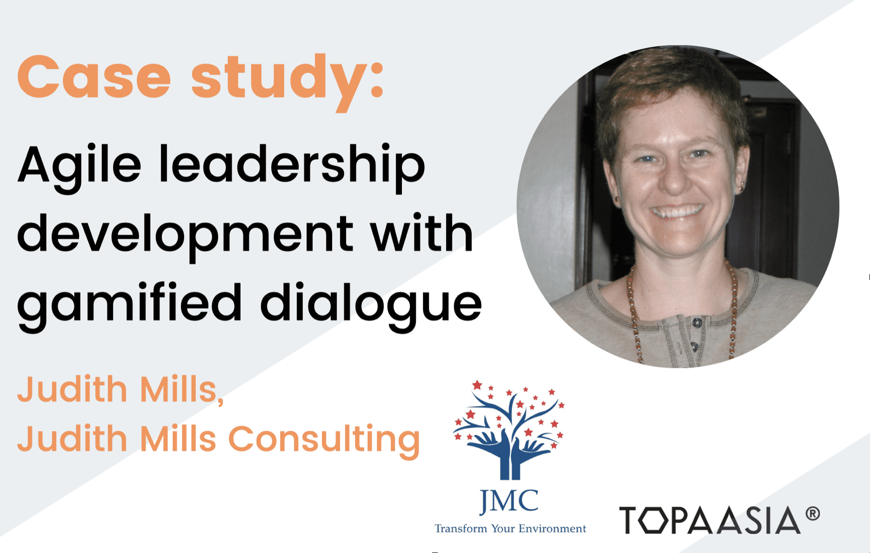Case study: Topaasia as agile leadership tool with Judith Mills Consulting