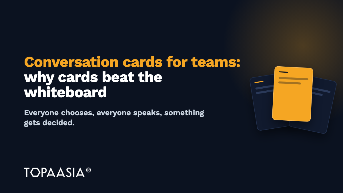 Conversation cards for teams: why card-based dialogue beats the whiteboard