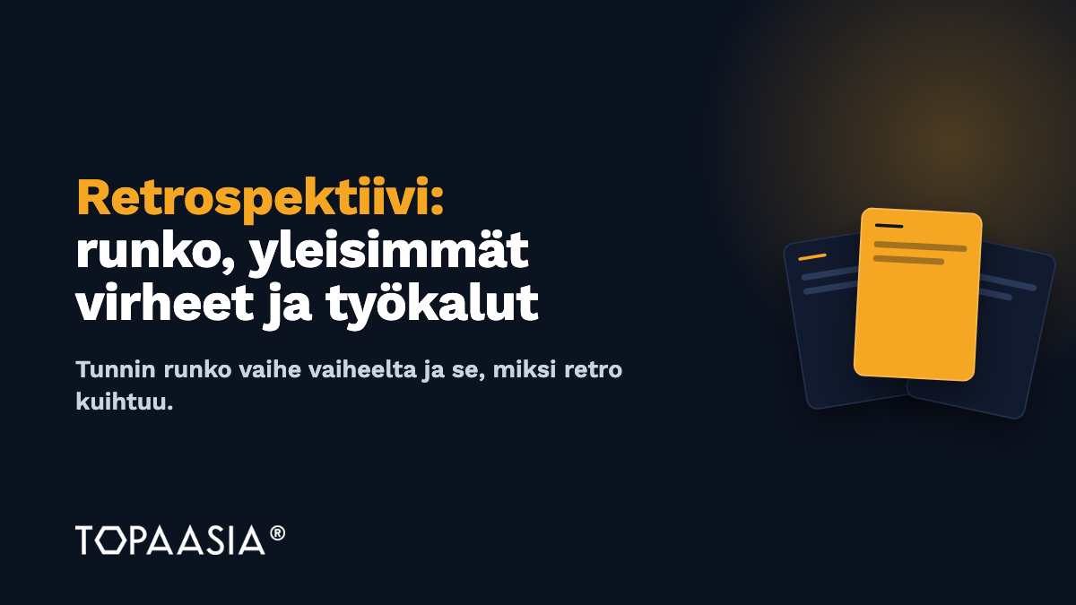 Retrospektiivi: runko, yleisimmät virheet ja työkalut