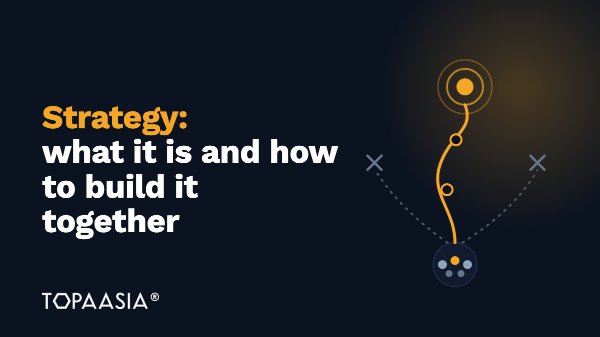 What is strategy? Meaning, process and how to build it together