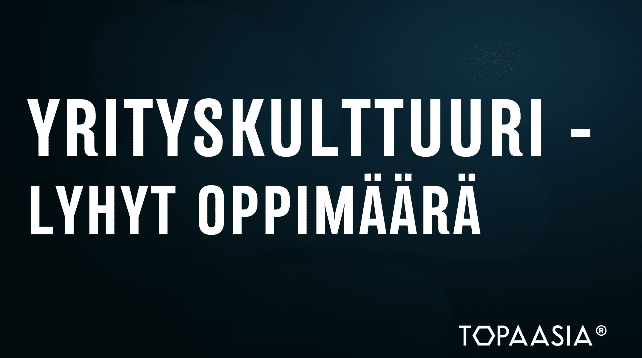 yrityskulttuuri-lyhyt oppimäärä blogin kansikuva